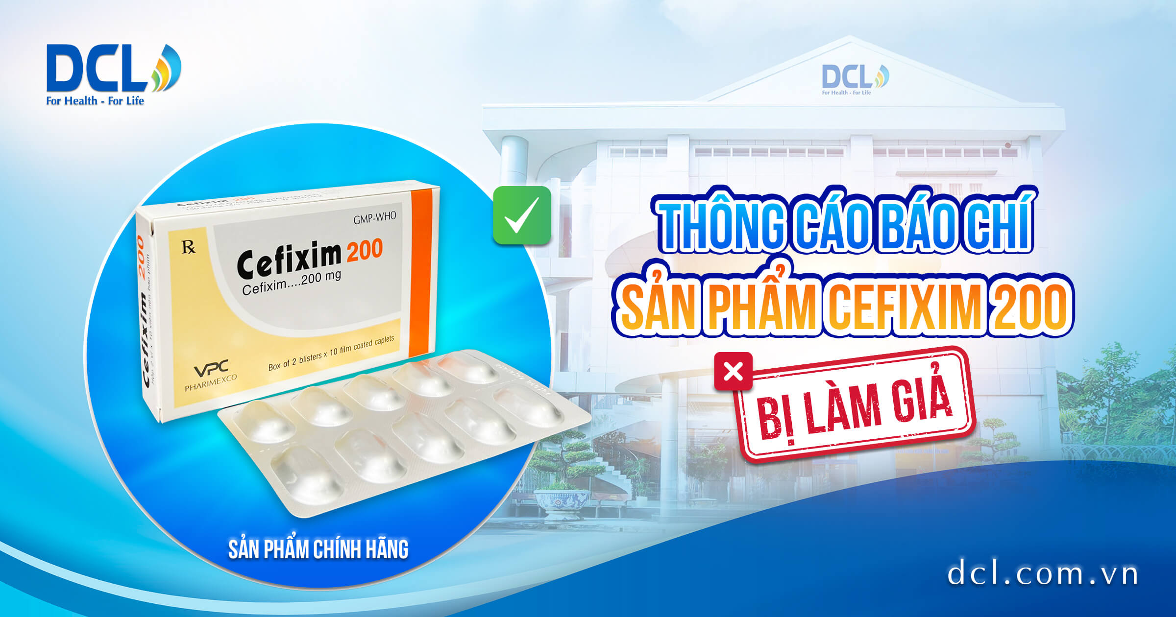 THÔNG CÁO BÁO CHÍ VỀ VIỆC SẢN PHẨM CEFIXIM 200mg BỊ LÀM GIẢ